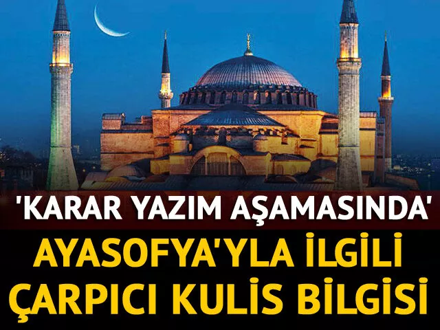 Ayasofya'yla ilgili çarpıcı kulis bilgisi!