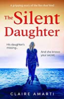 The Silent Daughter: A gripping pageturner of family secrets, with a twist you won't see coming